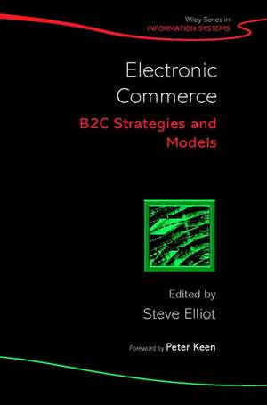 Electronic Commerce – B2C Strategies and Models de S Elliot