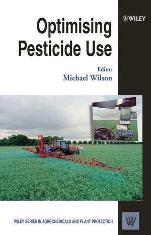 Optimising Pesticide Use de MF Wilson