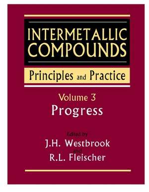 Intermetallic Compounds – Principles and Practice V3 – Progress de JH Westbrook