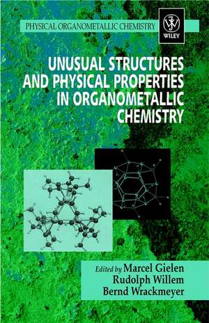 Unusual Structures & Physical Properties in Organometallic Chemistry de M Gielen