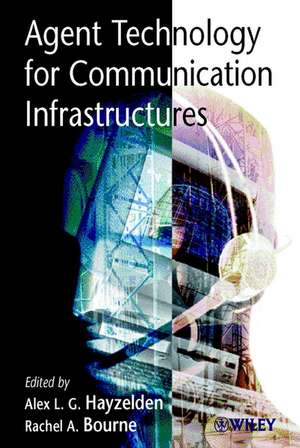 Agent Technology for Communication Infrastructures de ALG Hayzelden