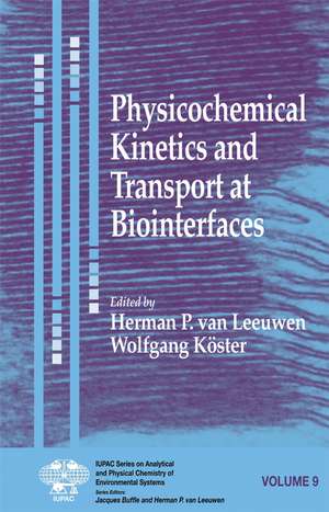 Physicochemical Kinetics and Transport at Biointerfaces V 9 de HP Van Leeuwen