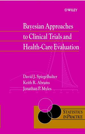 Bayesian Approaches to Clinical Trials and Health– Care Evaluation de DJ Spiegelhalter