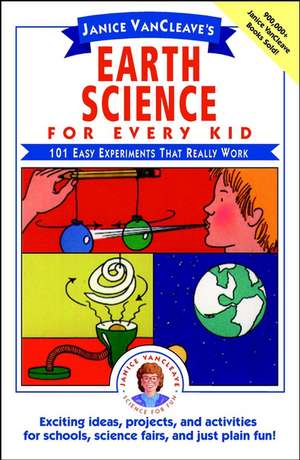 Janice Vancleave′s Earth Science for Every Kid – 101 Easy Experiments (Paper) de JP Vancleave