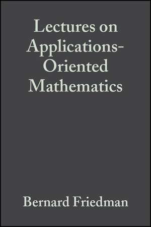 Lectures Applications-Oriented Math de Friedman