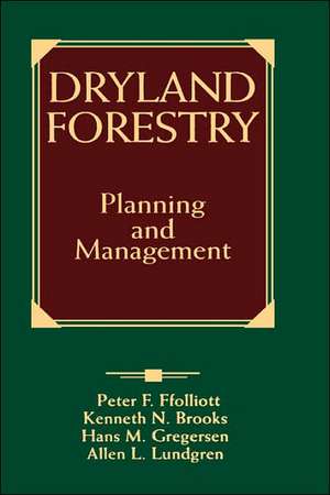 Dryland Forestry: Planning and Management de PF Ffolliott