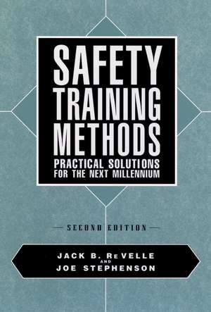 Safety Training Methods – Practical Solutions for The Next Millennium 2e de JB Revelle