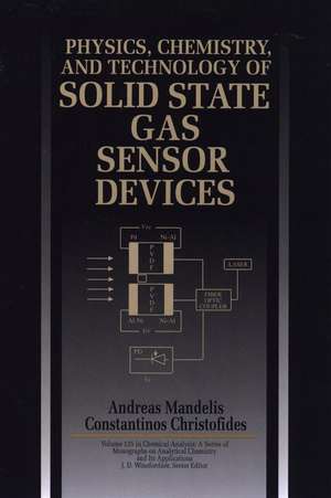 Physics, Chemistry and Technology of Solid State Gas Sensor Devices de A Mandelis