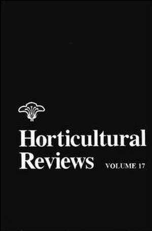 Horticultural Reviews, Vol. 17 de J Janick