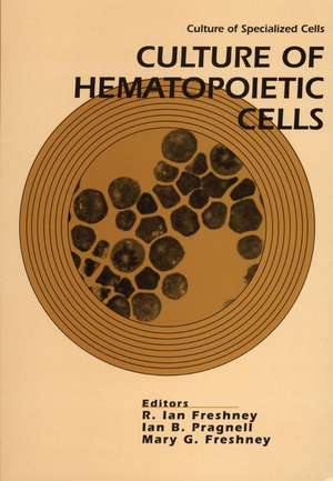 Culture of Hematopoietic Cells de RI Freshney