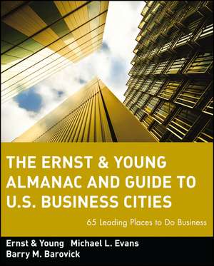 The Ernst & Young Almanac & Guide To U.S. Business Cities – 65 Leading Places To Do Business (Paper) de Ernst & Young