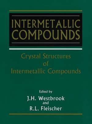 Intermetallic Compounds – Crystal Structures of Intermetallic Compounds de JH Westbrook