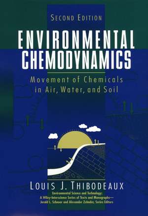 Environmental Chemodynamics – Movement of Chemicals in Air, Water and Soil 2e de LJ Thibodeaux