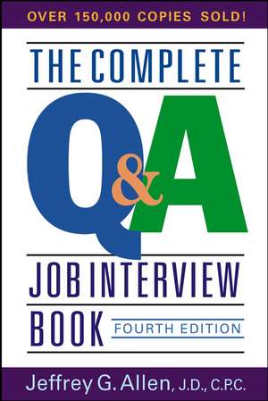 The Complete Q&A Job Interview Book 4e de JG Allen