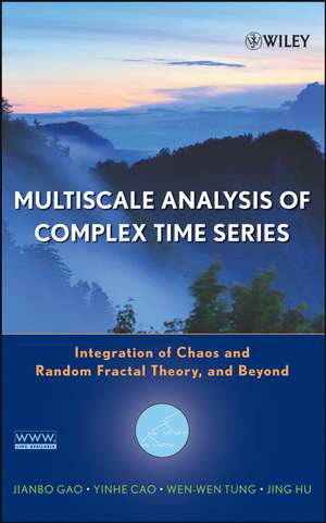 Multiscale Analysis of Complex Time Series – Integration of Chaos and Random Fractal Theory and Beyond de J Gao