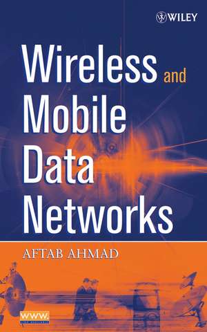 Wireless Mobile Data Networks de Aftab Ahmad