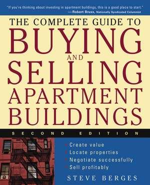 The Complete Guide to Buying and Selling Apartment Buildings 2e de S Berges