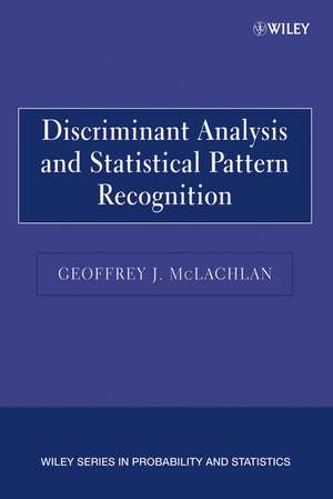 Discriminant Analysis and Statistical Pattern Recognition de GJ McLachlan