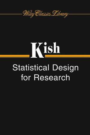 Statistical Design for Research de L Kish