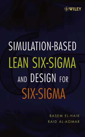 Simulation–Based Lean Six–Sigma and Design for Six–Sigma de BS El–Haik