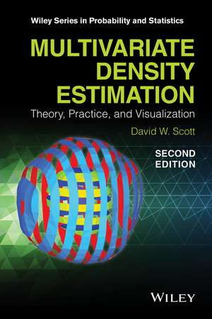 Multivariate Density Estimation – Theory, ,Practice and Visualization, Second Edition de DW Scott