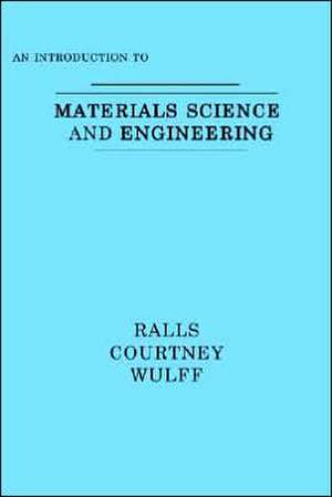 Introduction to Materials Science and Engineering de Kenneth M. Ralls