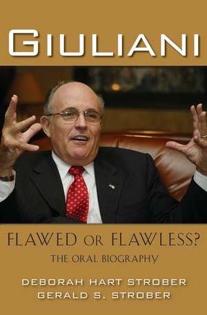 Giuliani: Flawed or Flawless? de Deborah Hart Strober