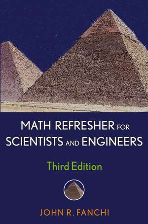 Math Refresher for Scientists and Engineers 3e de JR Fanchi