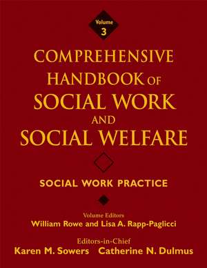 Comprehensive Handbook of Social Work and Social Welfare – Social Work Practice V3 de KM Sowers