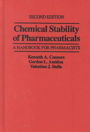 Chemical Stability of Pharmaceuticals – Handbook for Pharmacists 2e de KA Connors