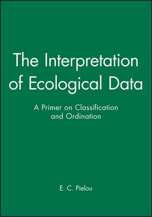 Interpretation of Ecological Data: Primer on Class Classification & Ordination de EC Pielou