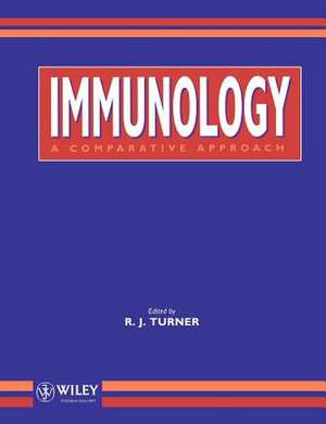 Immunology – A Comparative Approach de RJ Turner