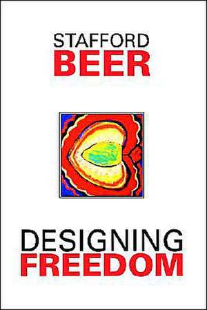 Designing Freedom de S Beer