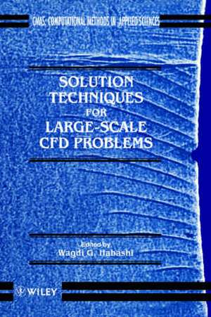 Sol Techniques for Large-Scale CFD Probs de Habashi