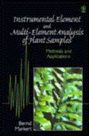 Instrumental Element & Multi–Element Analysis of Plant Samples de B Markert