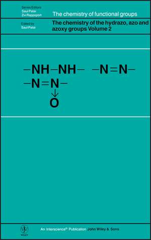 The Chemistry of the Hydrazo, Azo and Azoxy Groups V 2 de S Patai