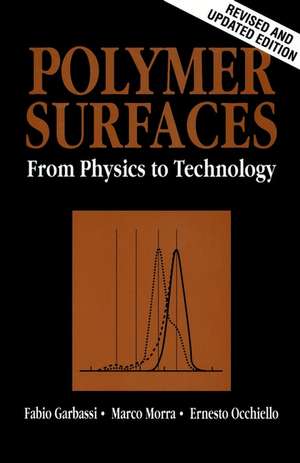 Polymer Surfaces – From Physics to Technology Revised & Updated Edition de F Garbassi