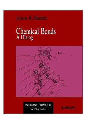 Chemical Bonds – A Dialog de JK Burdett