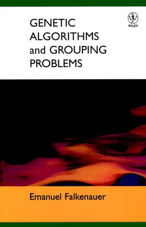 Genetic Algorithms and Grouping Problems de Emanuel Falkenauer