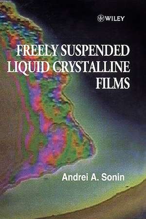 Freely Suspended Liquid Crystalline Films de A. A. Sonin