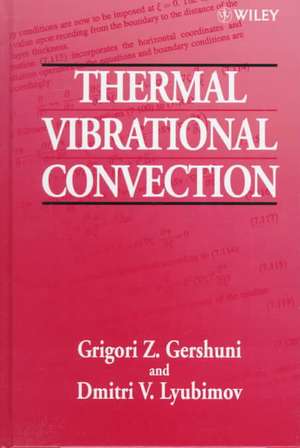 Thermal Vibration Convection de GZ Gershuni