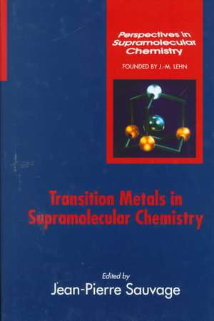 Transition Metals in Supramolecular Chemistry de J–P Sauvage