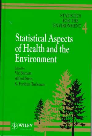 Statistics for the Environment 4 – Statistical Aspects of Health & the Environment de V Barnett