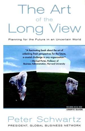 Art of the Long View – Planning for the Future in an Uncertain World de P. Schwartz