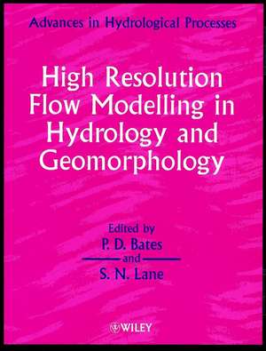 High Resolution Flow Modelling in Hydrology & Geomorphology de PD Bates