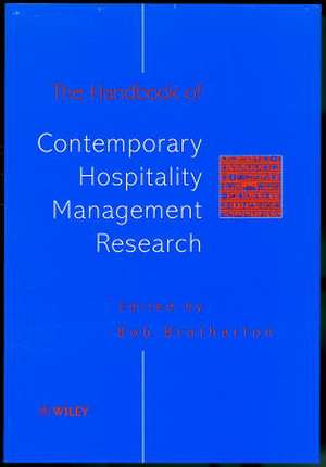 The Handbook of Contemporary Hospitality Management Research de B Brotherton