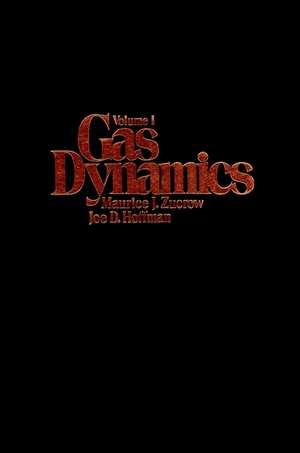 Gas Dynamics, Vol. 1 de MJ Zucrow