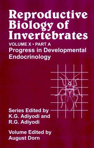 Reproductive Biology of Invertebrates V10A – Progress in Developmental Endocrinology de KG Adiyodi