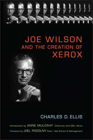 Joe Wilson and the Creation of Xerox de CD Ellis