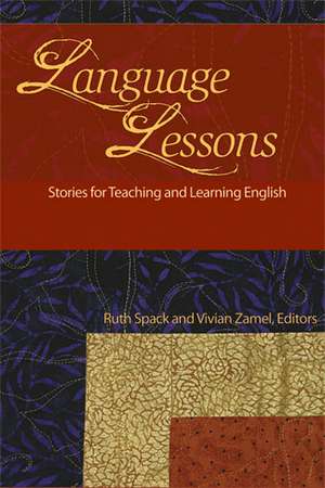 Language Lessons: Stories for Teaching and Learning English de Ruth Spack